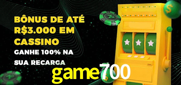 game700 melhor bônus de depósito